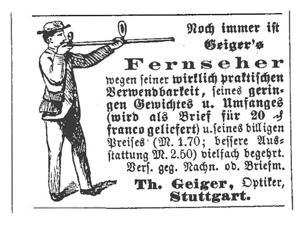 An advertisement for a “television,” an optical device that uses two lenses to magnify images at a distance, i.e. a telescope. Source: Illustrirte Zeitung (1884), repr. in Geiger, Fernsehen, 16.