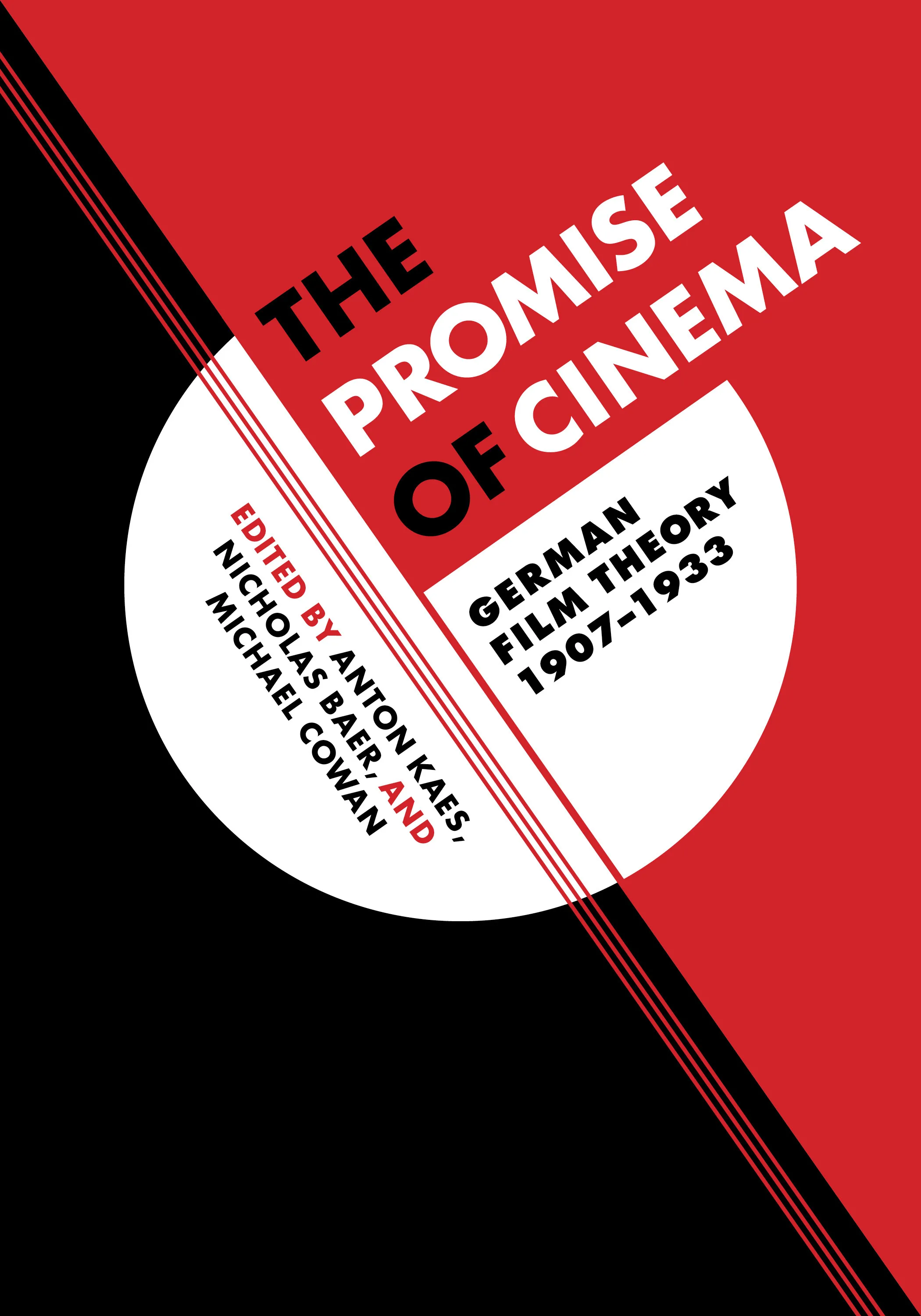 Book cover: The Promise of Cinema — German Film Theory 1907-1933, edited by Anton Kaes, Nicholas Baer, and Michael Cowan, in a red, black, and white Constructivist design.